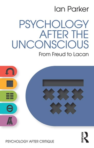 Psychology After the Unconscious - Ian Parker