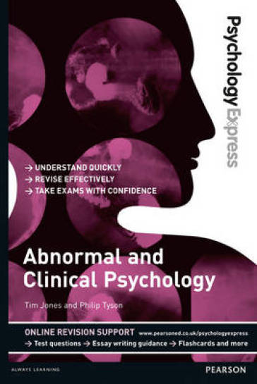 Psychology Express: Abnormal and Clinical Psychology - Tim Jones - Philip Tyson