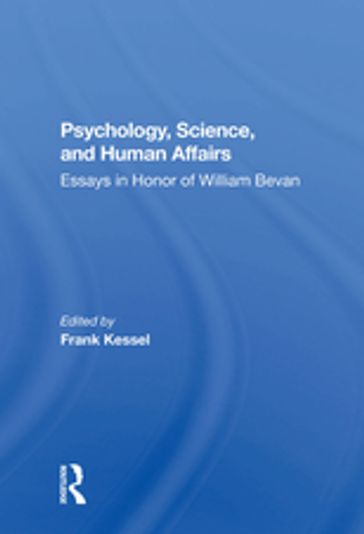 Psychology, Science, And Human Affairs - Frank Kessel - Norman Garmezy - Richard Trumbull - Michael Sokal