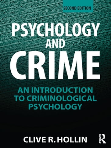 Psychology and Crime - Clive R. Hollin