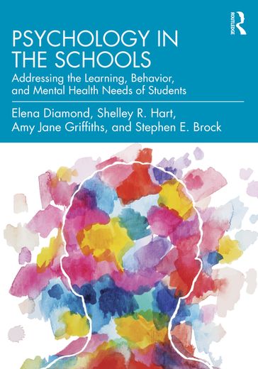 Psychology in the Schools - Elena Diamond - Shelley R. Hart - Amy Jane Griffiths - Stephen E. Brock