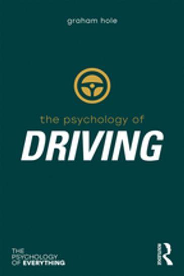Psychology of Driving - Graham J. Hole