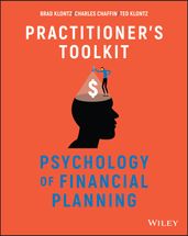 Psychology of Financial Planning, Practitioner s Toolkit