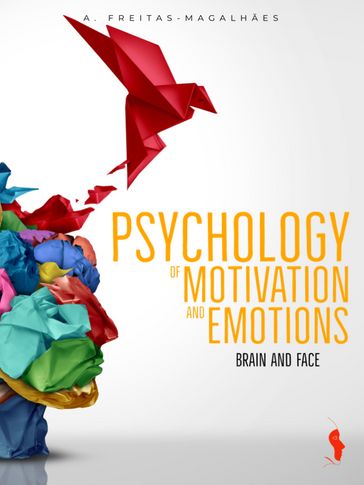 Psychology of Motivation and Emotions - A. FREITAS-MAGALHÃES