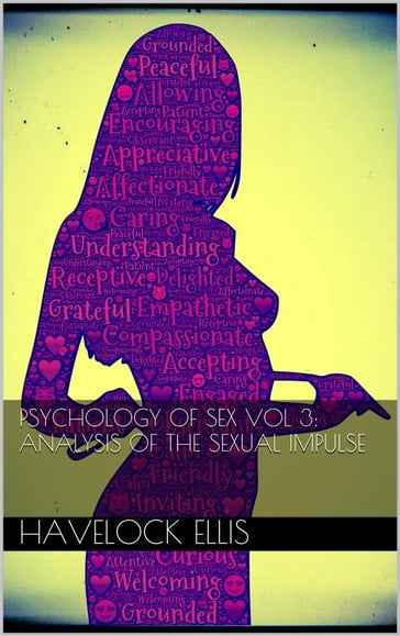 Psychology of sex vol III: analysis of the sexual impulse - Ellis Havelock