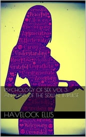 Psychology of sex vol III: analysis of the sexual impulse