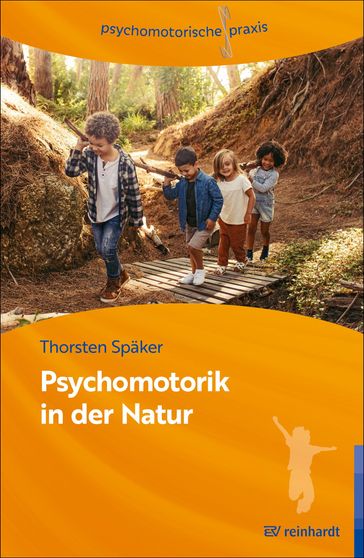 Psychomotorik in der Natur - Thorsten Spaker