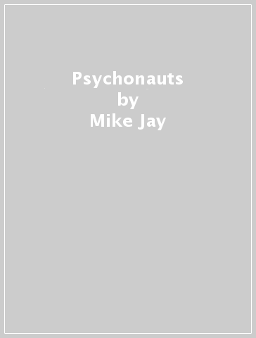 Psychonauts - Mike Jay
