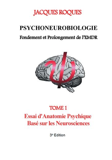 Psychoneurobiologie fondement et prolongement de l'EMDR - Jacques Roques