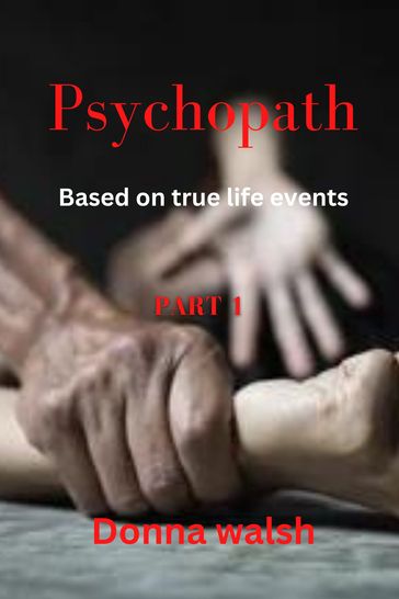 Psychopath Part 1 - Donna Walsh