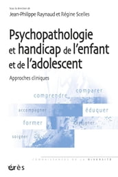 Psychopathologie et handicap de l enfant et de l adolescent