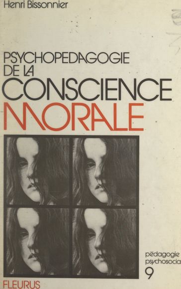 Psychopédagogie de la conscience morale - Henri Bissonnier