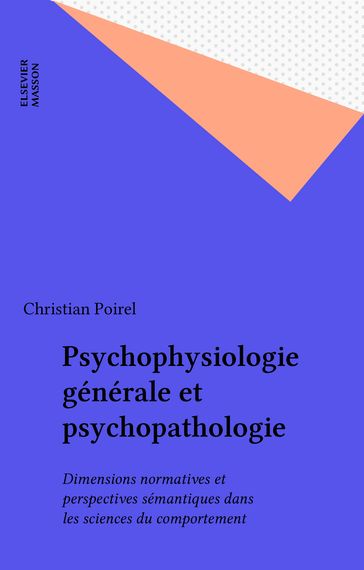 Psychophysiologie générale et psychopathologie - Christian Poirel