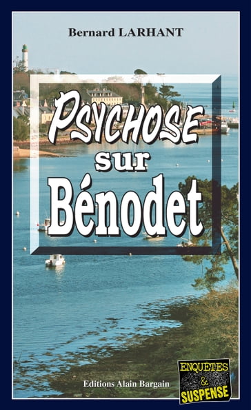 Psychose sur Bénodet - Bernard Larhant
