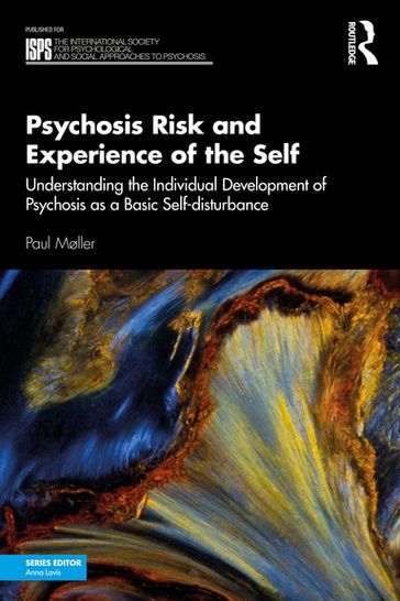 Psychosis Risk and Experience of the Self - Paul Møller