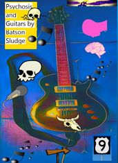 Psychosis and Guitars by Batson Sludge