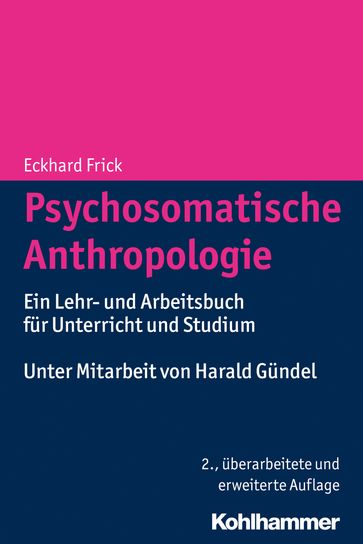 Psychosomatische Anthropologie - Eckhard Frick