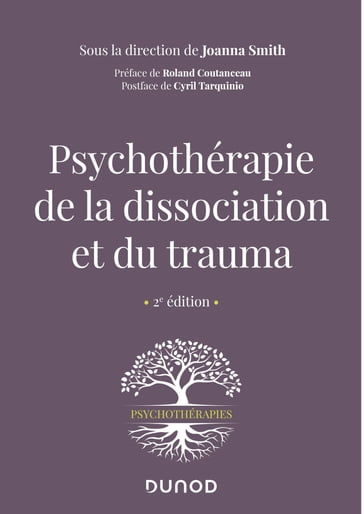 Psychothérapie de la dissociation et du trauma - 2e éd. - Joanna Smith