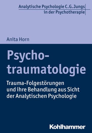 Psychotraumatologie - Anita Horn - Ralf T. Vogel