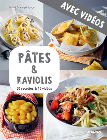 Pâtes & raviolis - Avec vidéos - Isabel Brancq-Lepage