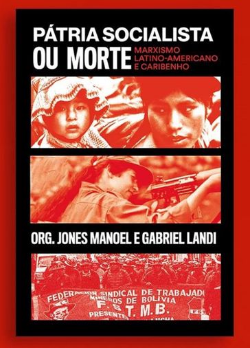 Pátria socialista ou morte - Jones Manoel - Gabriel Landi - André Takahashi - Rodrigo Correa