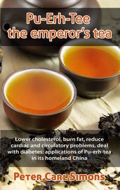 Pu-Erh-Tee - the emperor s tea