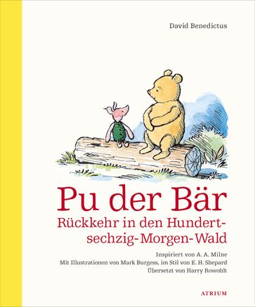 Pu der Bär. Rückkehr in den Hundertsechzig-Morgen-Wald - DAVID BENEDICTUS