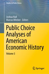 Public Choice Analyses of American Economic History