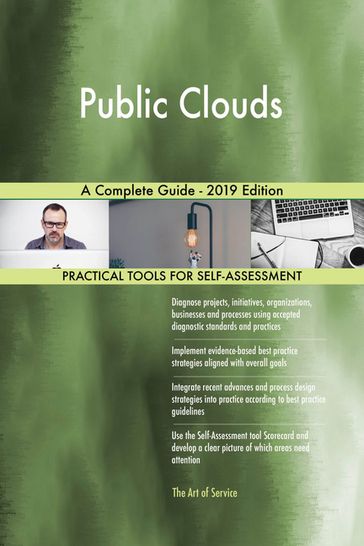 Public Clouds A Complete Guide - 2019 Edition - Gerardus Blokdyk