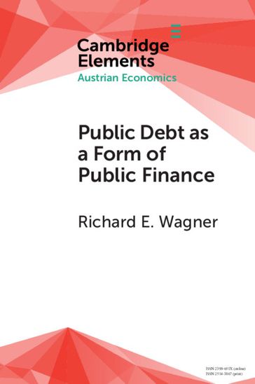 Public Debt as a Form of Public Finance - Richard E. Wagner