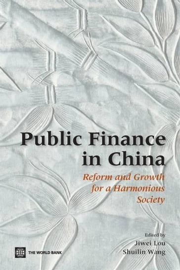 Public Finance In China: Reform And Growth For A Harmonious Society - Jiwei Lou - Shuilin Wang