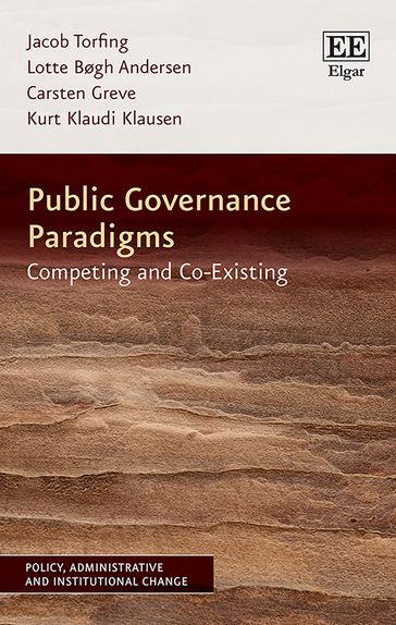 Public Governance Paradigms - Jacob Torfing - Lotte Bøgh Andersen - Carsten Greve - Kurt K. Klausen