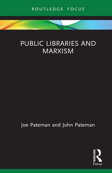 Public Libraries and Marxism - Joe Pateman - John Pateman