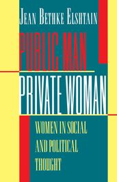 Public Man, Private Woman