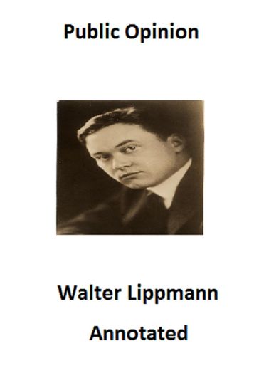 Public Opinion (Annotated) - Walter Lippmann