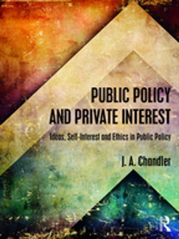 Public Policy and Private Interest - J.A. Chandler