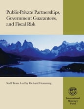 Public-Private Partnerships, Government Guarantees, and Fiscal Risk