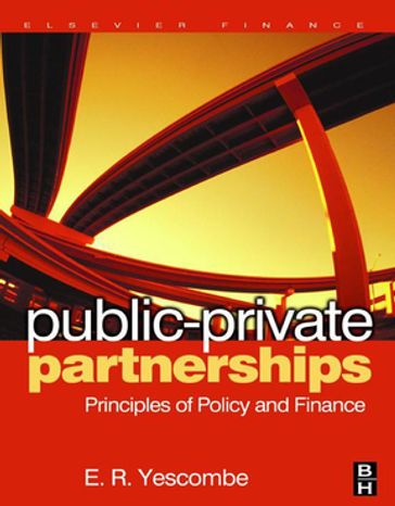 Public-Private Partnerships - E. R. Yescombe