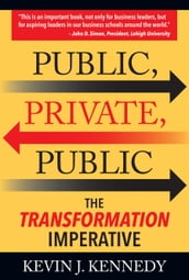 Public, Private, Public: The Transformation Imperative