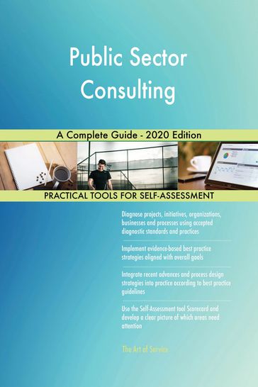 Public Sector Consulting A Complete Guide - 2020 Edition - Gerardus Blokdyk