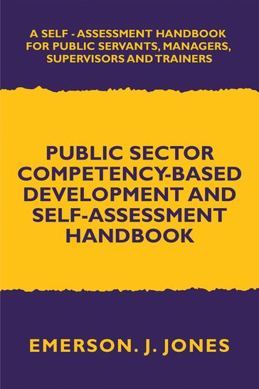 Public Sector Competency-Based Development and Self-Assessment Handbook - Emerson J. Jones