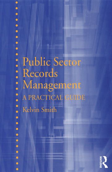 Public Sector Records Management - Kelvin Smith