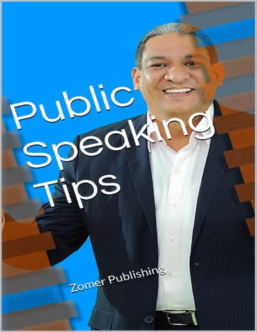 Public Speaking Tips - Zomer Publishing
