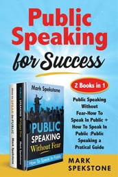 Public Speaking for Success (2 Books in 1)