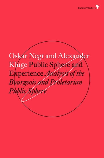 Public Sphere and Experience - Alexander Kluge - Oskar Negt