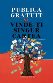 Publica Gratuit si Vinde-ti Singur Cartea