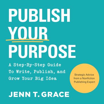 Publish Your Purpose - Jenn T. Grace