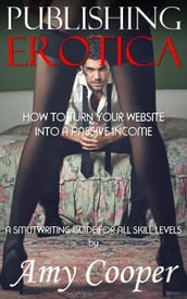 Publishing Erotica, How to Turn Your Website into a Passive Income