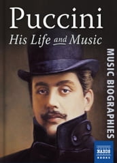 Puccini: His Life and Music