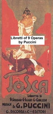 Puccini: libretti of 9 operas